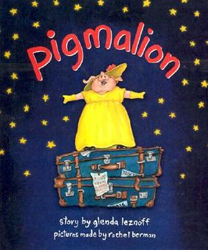 Pigmalion by Glenda Leznoff