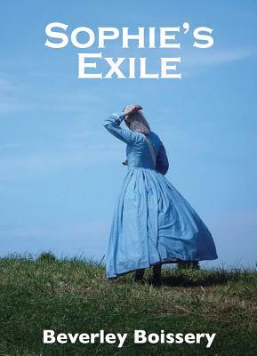 Sophie's Exile: 0 by Beverley Boissery