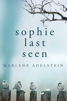 Sophie Last Seen by Marlene Adelstein