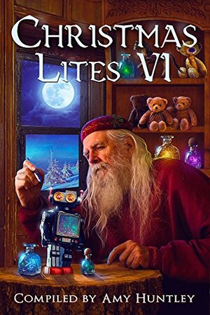 Christmas Lites VI by J.A. Clement, Brett J. Talley, Tricia Kristufek, Monica La Porta, J.G. Faherty, D.T. Dyllin, Amy Huntley, Angela Yuriko Smith, Simon Huntley, Frank W. Smith