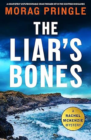 The Liar's Bones by Morag Ellen Pringle