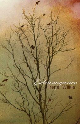 Extravagance by Irene Wilkie