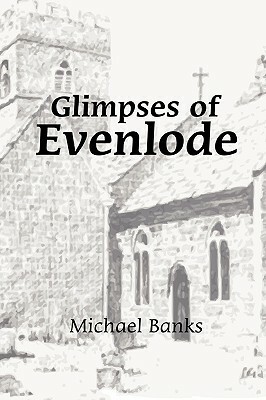 Glimpses of Evenlode by Michael Banks