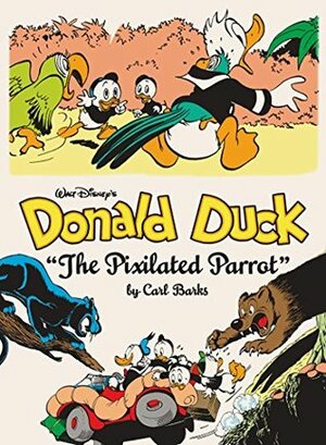 Walt Disney's Donald Duck: The Pixilated Parrot by Carl Barks