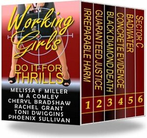 Working Girls ... Do It For Thrills (6-Book Bundle) by Melissa F. Miller, Cheryl Bradshaw, Phoenix Sullivan, Rachel Grant, Toni Dwiggins, M.A. Comley