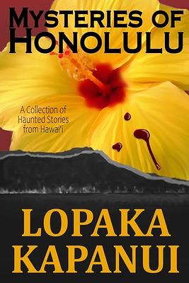 Mysteries of Honolulu by Robert Lopaka Kapanui