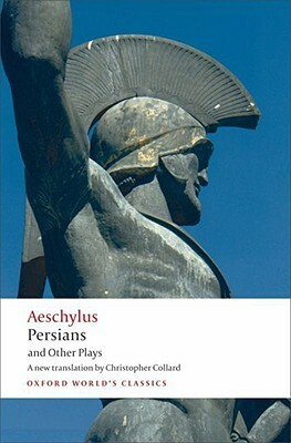 Persians and Other Plays by Aeschylus, Christopher Collard