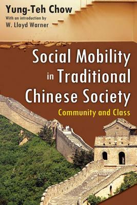 Social Mobility in Traditional Chinese Society: Community and Class by Yung-Teh Chow