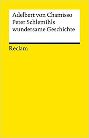 Peter Schlemihls wundersame Geschichte by Adelbert von Chamisso
