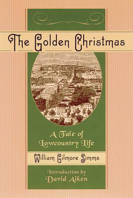 The Golden Christmas by William Gilmore Simms