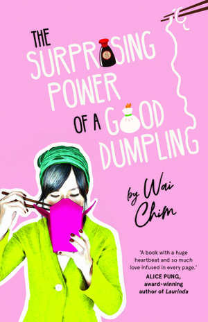 The Surprising Power of a Good Dumpling by Wai Chim