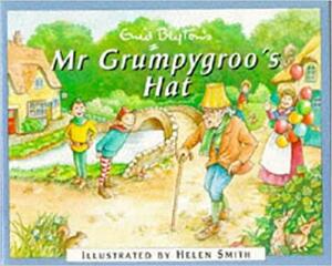 Mr Grumpygroo's Hat by Enid Blyton