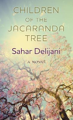 Children of the Jacaranda Tree by Sahar Delijani