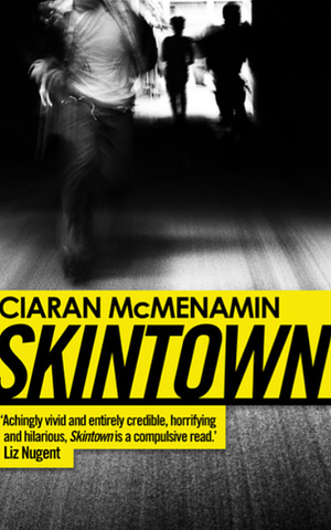 SKINTOWN by Ciaran McMenamin, Ciaran McMenamin