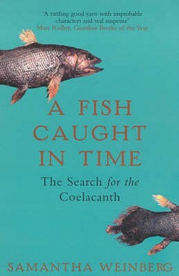 A Fish Caught in Time by Samantha Weinberg