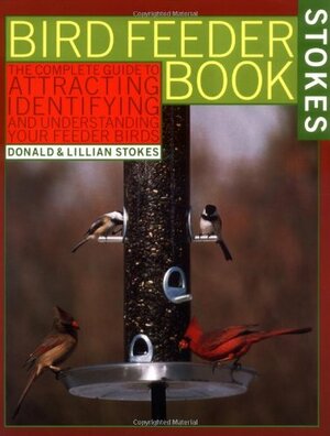 Bird Feeder Book by Donald Stokes