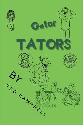 Gator Tators by Ted Campbell