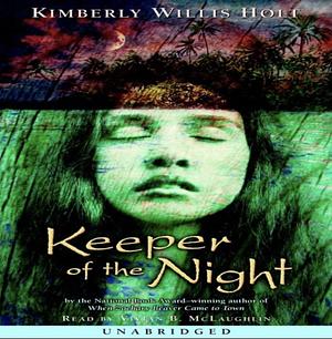 Keeper of the Night by Kimberly Willis Holt