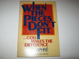 When the Pieces Don't Fit, God Makes the Difference by Glaphré, Glaphre