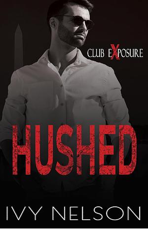Hushed: A Best Friend's Little Sister Age Gap Romance  by Ivy Nelson