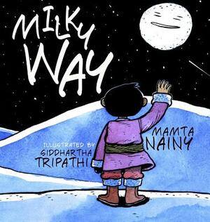 Milky Way by Mamta Nainy