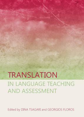 Translation in Language Teaching and Assessment by 