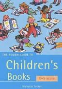 The Rough Guide to Children's Books: 0-5 Years by Nicholas Tucker