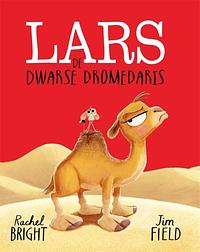 Lars de dwarse dromedaris  by Rachel Bright