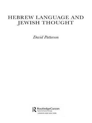 Hebrew Language and Jewish Thought by David Patterson