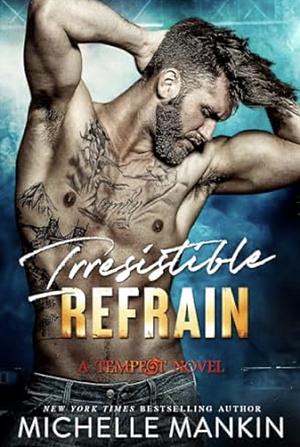 Irresistible Refrain by Michelle Mankin