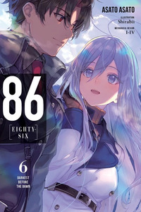 86—EIGHTY-SIX, Vol. 6: Darkest Before the Dawn by Asato Asato