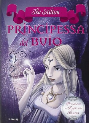 Principessa del Buio by Thea Stilton, Thea Stilton