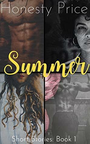 Summer Short Stories: Book 1 by Honesty Price