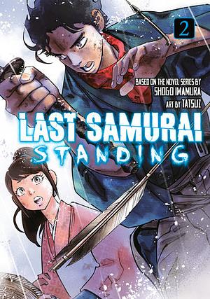 Last Samurai Standing, Vol. 2 by Shōgo Imamura
