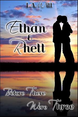 Before There Were Three: Ethan & Rhett by L.A. Witt