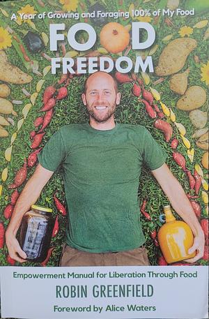 Food Freedom by Robin Greenfield