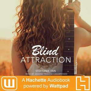 Blind Attraction: A Hachette Audiobook Powered by Wattpad Production by Steffanie Tan