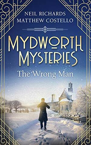 The Wrong Man by Neil Richards, Matthew Costello