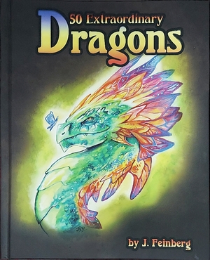 50 Extraordinary Dragons by Jessica Feinberg