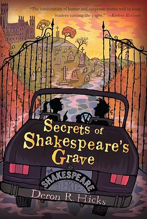 Secrets of Shakespeare's Grave: The Shakespeare Mysteries, Book 1 by Deron R. Hicks