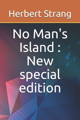 No Man's Island: New special edition by Herbert Strang