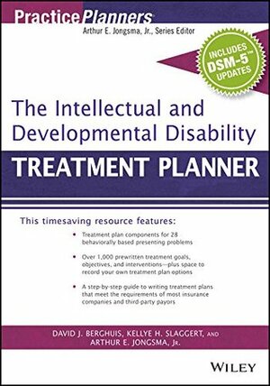 The Intellectual and Developmental Disability Treatment Planner, with DSM 5 Updates (PracticePlanners) by David J. Berghuis, Arthur E. Jongsma Jr., Kellye H. Slaggert