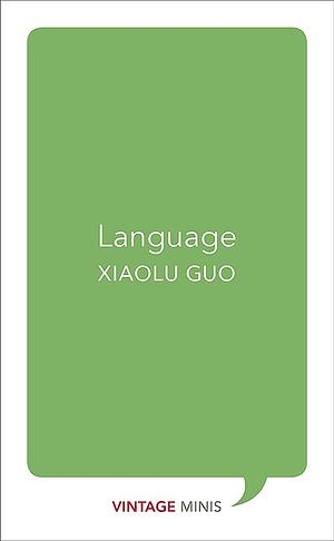 Language by Xiaolu Guo