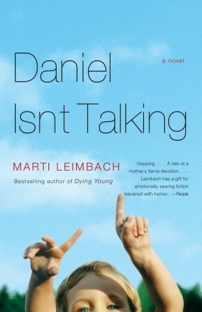 Daniel Isn't Talking by Marti Leimbach