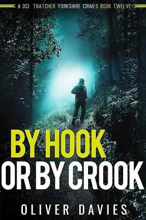 By Hook Or By Crook by Oliver Davies