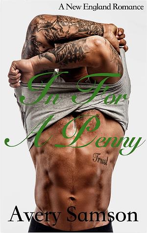 In For a Penny by Avery Samson