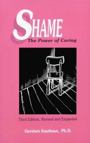 Shame: The Power of Caring by Gershen Kaufman
