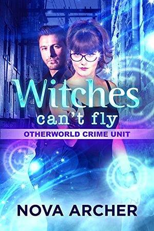 Witches Can't Fly by Vivi Anna, Vivi Anna, Nova Archer