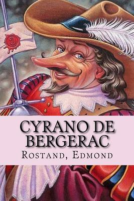 Cyrano de Bergerac by Edmond Rostand