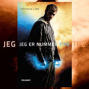 Jeg er nummer fire by Pittacus Lore